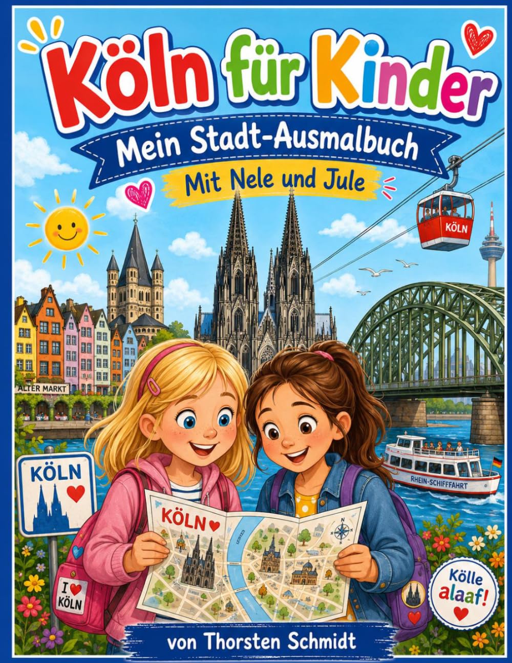 Köln für Kinder: Mein Stadt-Ausmalbuch (Nele und Jule entdecken die Welt)