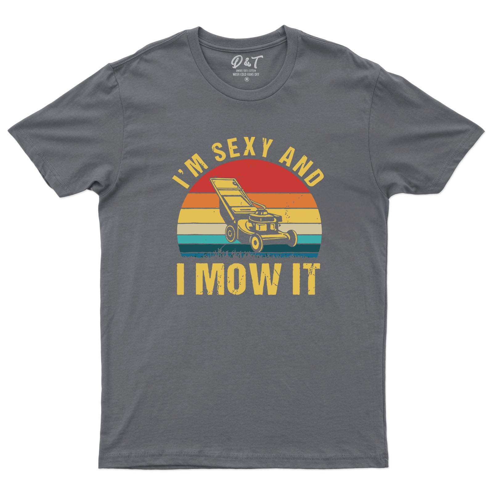 I'm Sexy and I Mow It Mens T Shirt Lawn Mowing Machine Funny Gift Tee Top Charcoal Unisex Medium Chest 38"