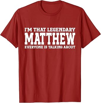 Matthew Personal Name Funny Matthew T-Shirt