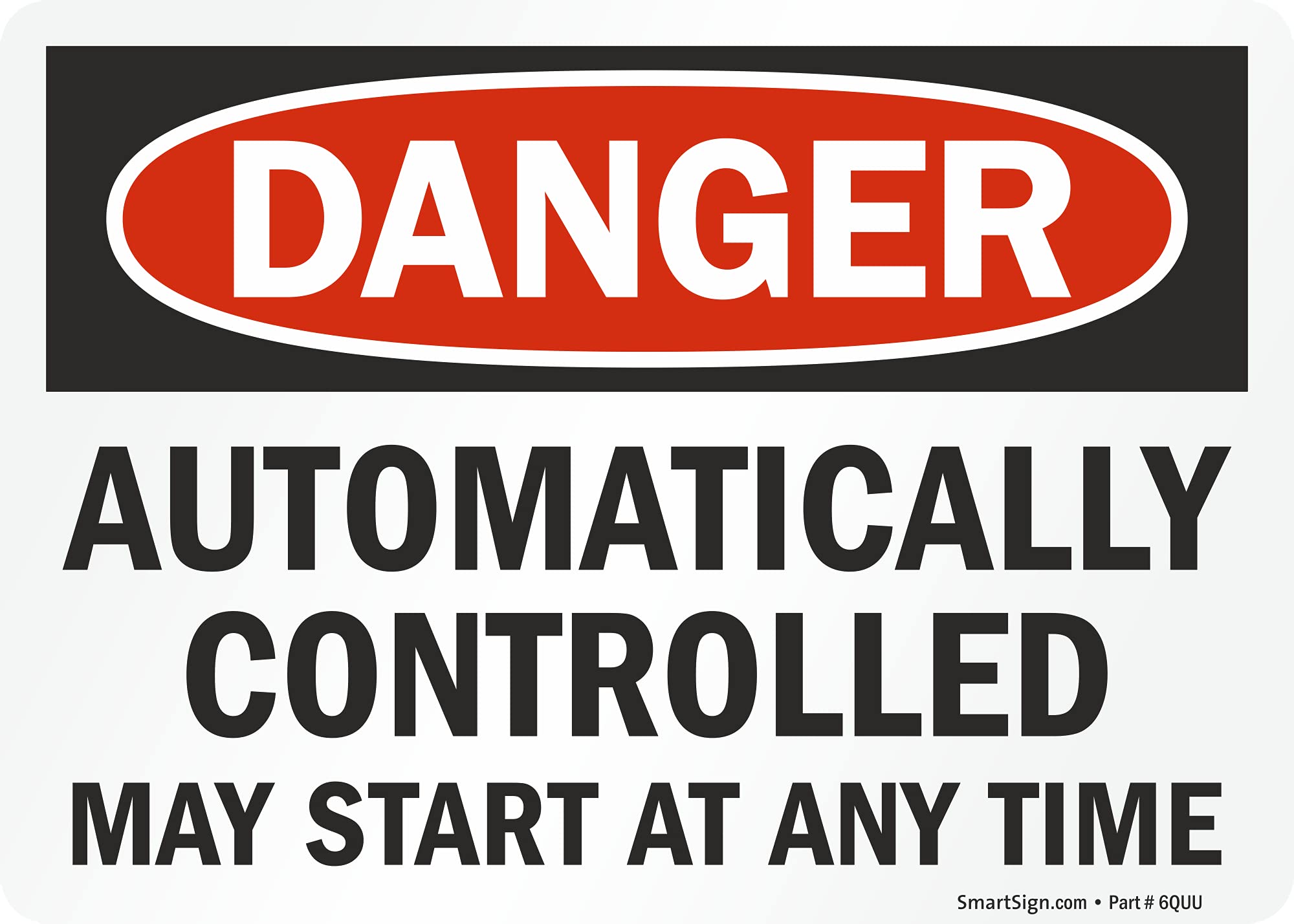 SmartSign 5 x 7 inch “Danger - Automatically Controlled, May Start at Any Time” OSHA Label, 3 mil Laminated Adhesive Polyester, Red, Black and White