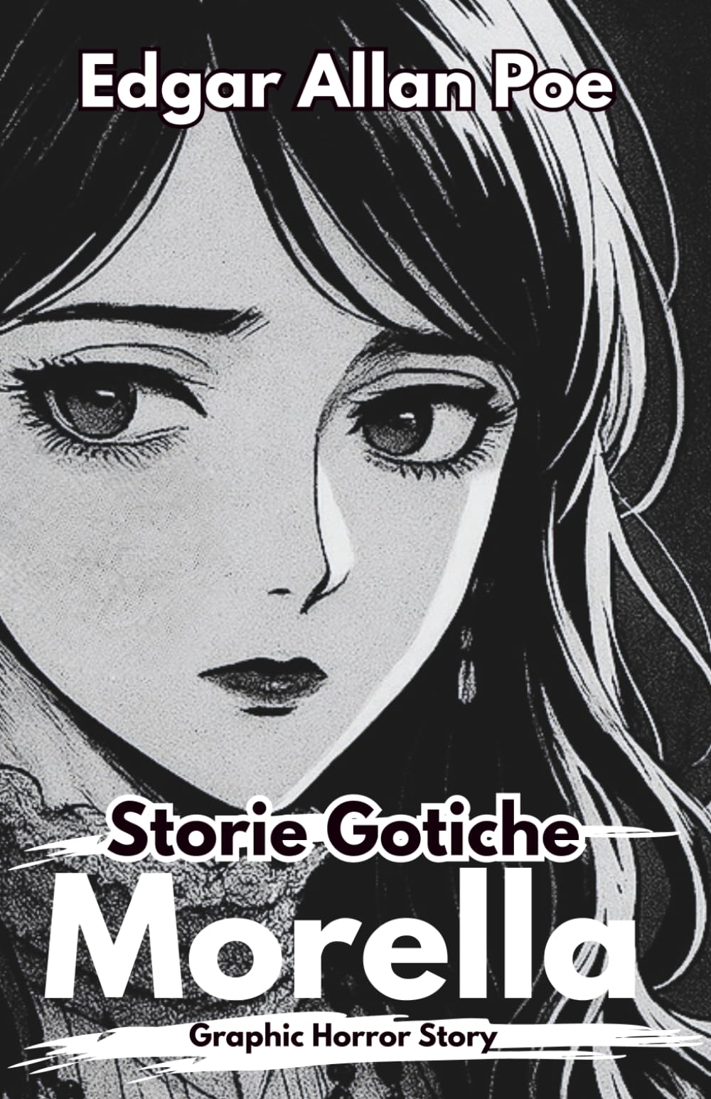 Morella - Edizione Illustrata Gotica: Storie Gotiche - I Racconti Oscuri di Edgar Allan Poe (Versione Illustrata)