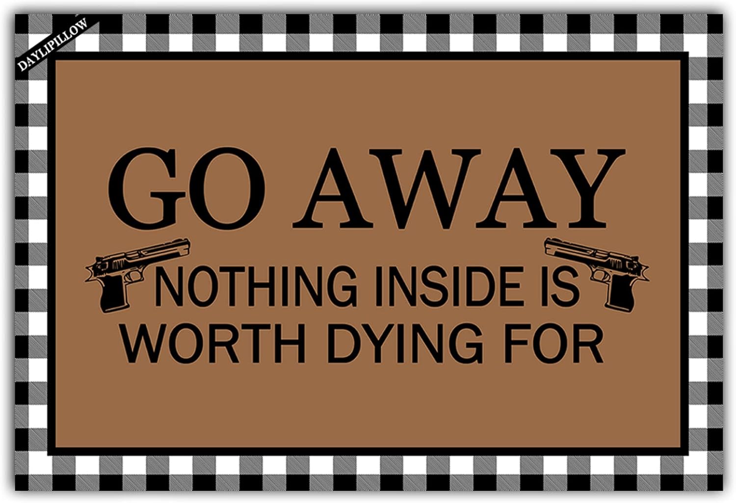 Welcome Funny Door Mat Nothing Inside is Worth Dying for Doormat - Go Away Door Mats for Front Door/Bathroom/Garden/Kitchen/Bedroom 23.6" x 15.7"