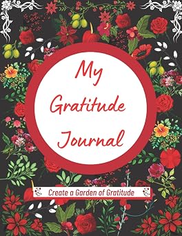My Gratitude Journal Create a Garden of Gratitude