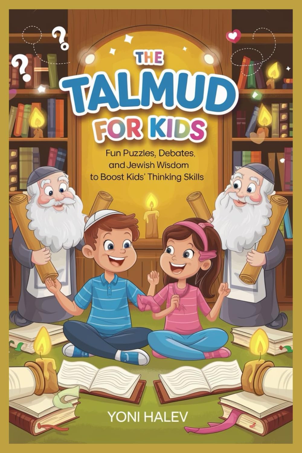The Talmud For Kids: Fun Puzzles, Debates and Jewish Wisdom to Boost Kids' Thinking Skills