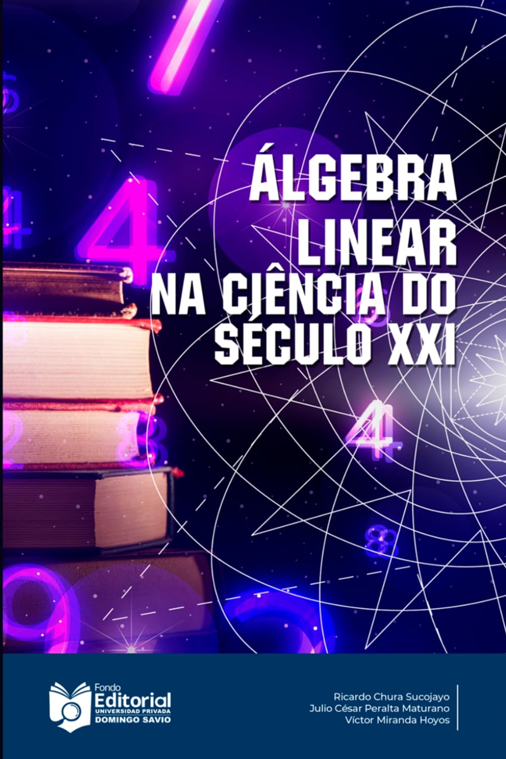 Álgebra Linear na Ciência do Século XXI