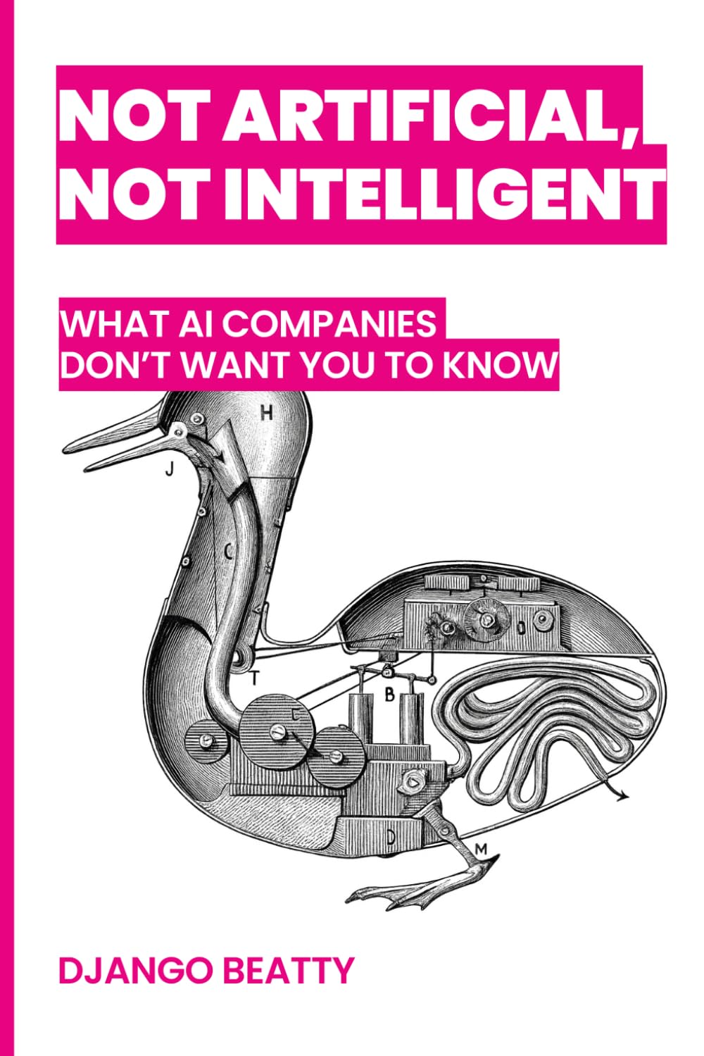 Not Artificial, Not Intelligent: What AI Companies Don't Want You to Know