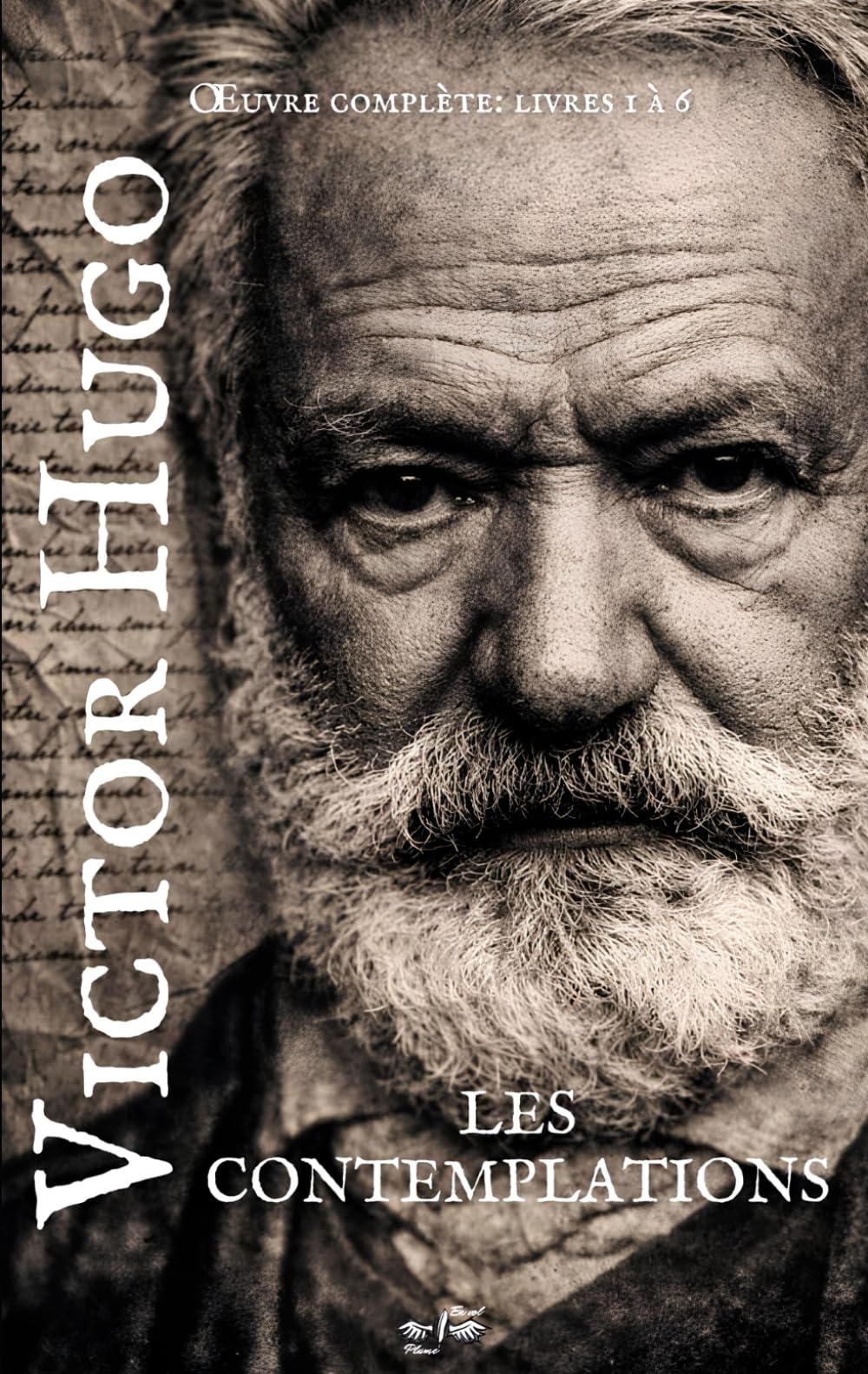 Les Contemplations – Victor Hugo – Œuvre complète: livres 1 à 6: Édition intégrale et enrichie : Préface de Victor Hugo, biographie, analyse, documents d’archive