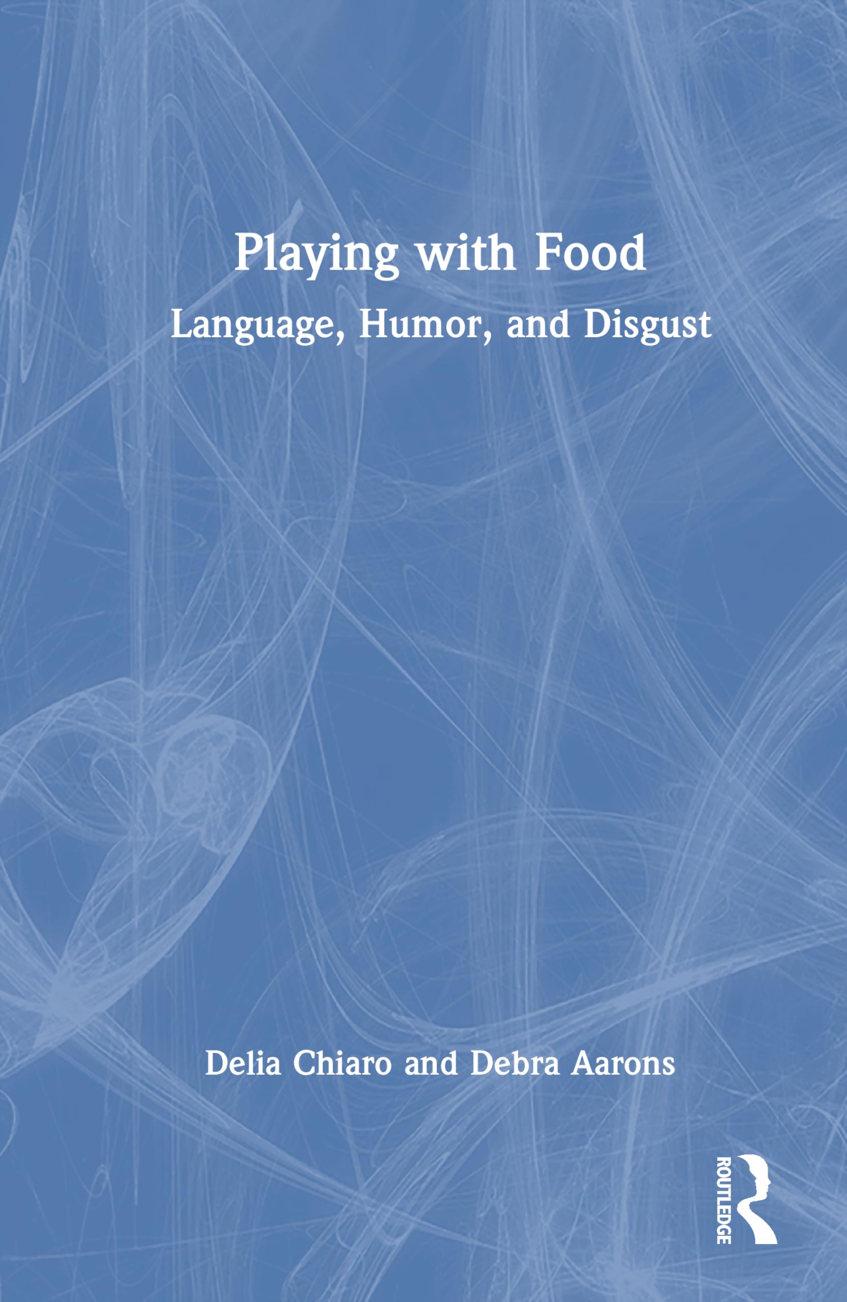 Playing with Food: Language, Humor, and Disgust