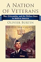A Nation of Veterans: War, Citizenship, and the Welfare State in Modern America