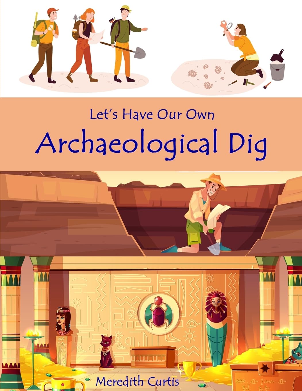 Let's Have Our Own Archaeological Dig: 5 (Teach History the Fun Way)