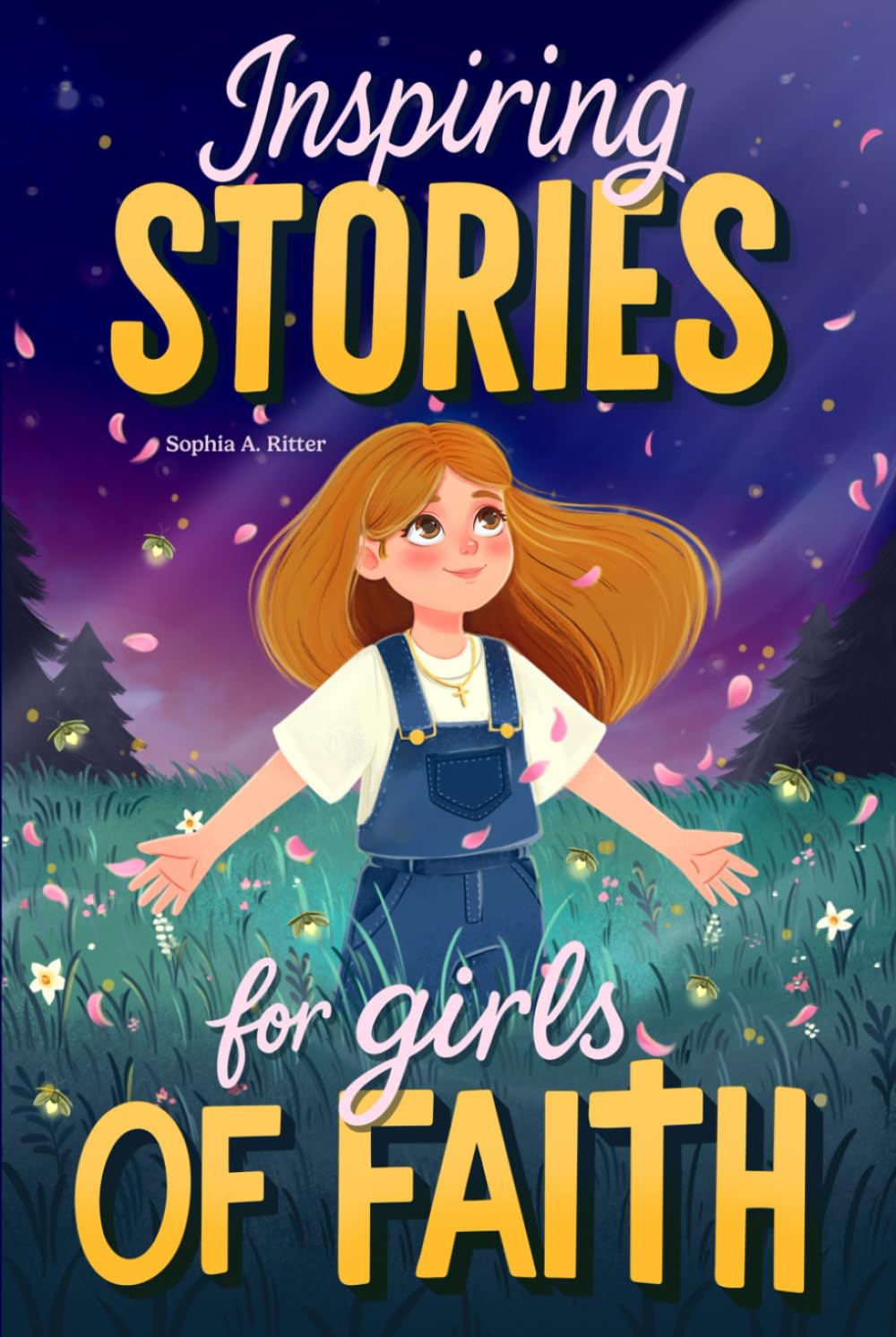 Inspiring Stories for Girls of Faith: A Christian Book for Tweens about Faith, Confidence, Friendship, and Courage with Short Devotionals (Christian Gifts for Kids)
