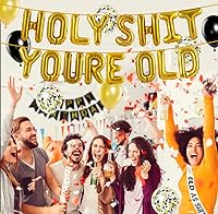 Vista 2 de Holy Shit You're Old Banner Decoraciones de cumpleaños, globos negros y dorados con purpurina Old as Shit Sash Happy Birthday Cake Topper for Over