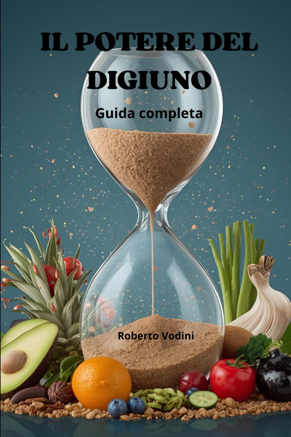Il potere del digiuno: guida completa