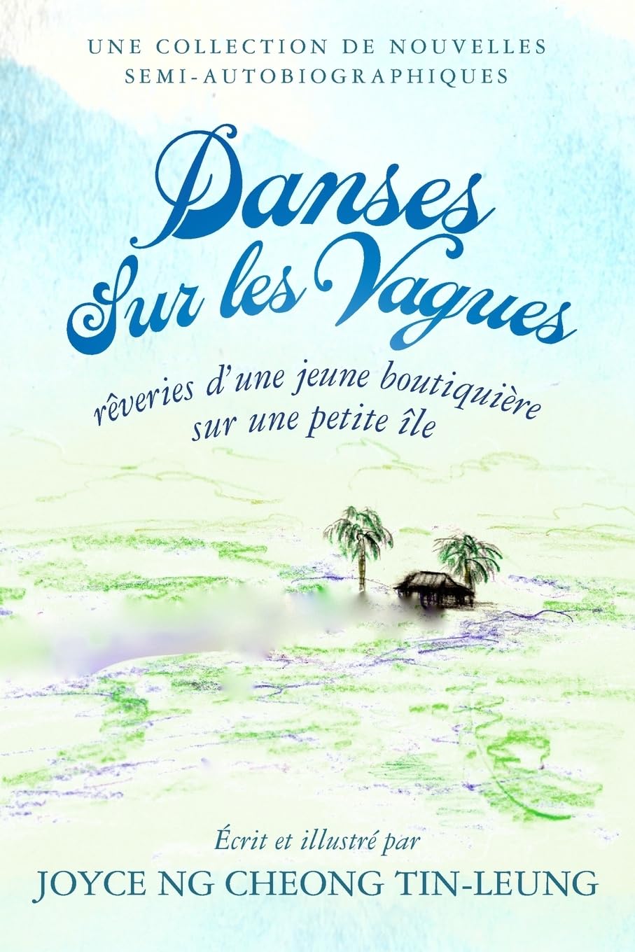 Danses sur les vagues: Rêveries d'une jeune boutiquière sur une petite île