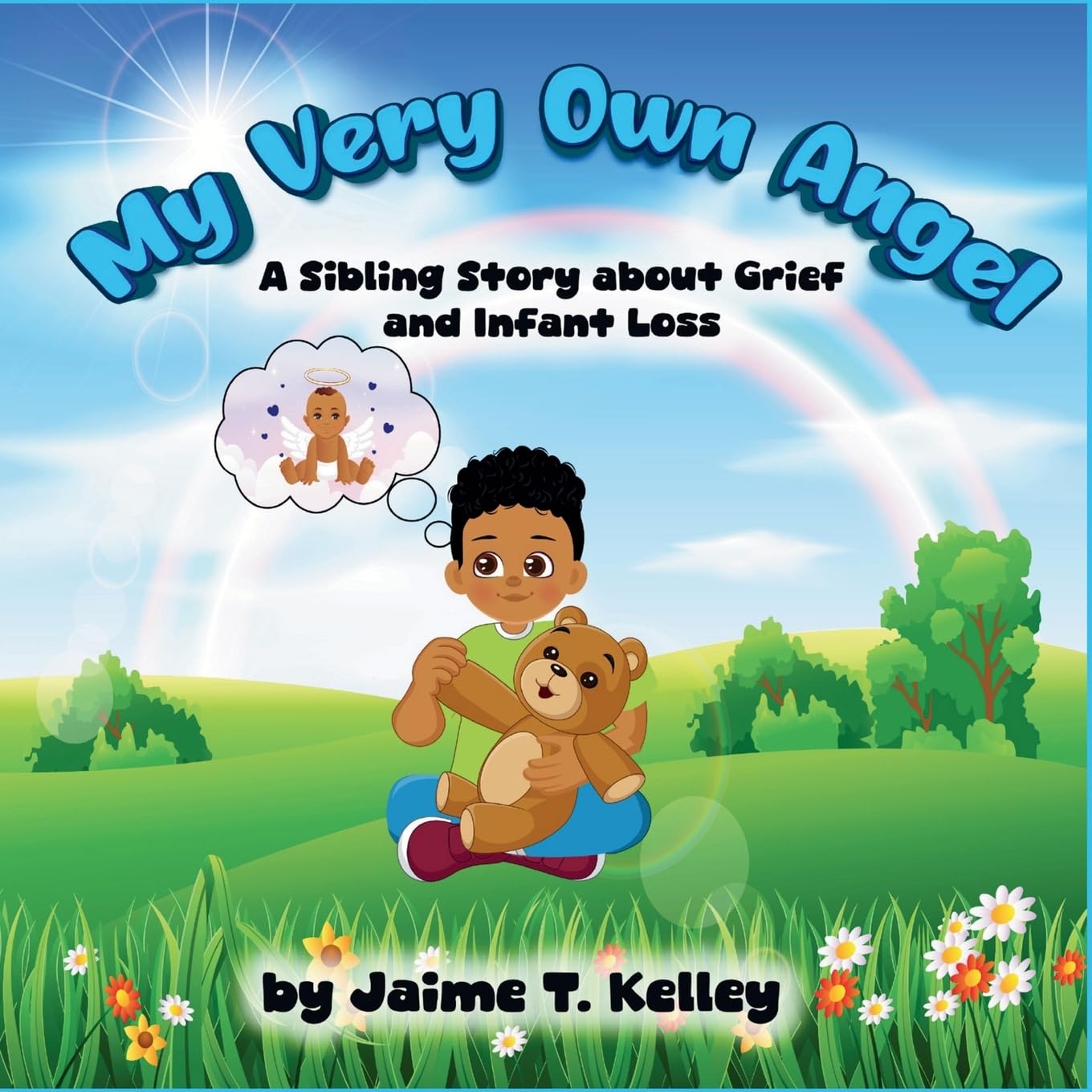 My Very Own Angel: A Sibling Story about Grief and Infant Loss