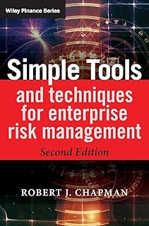 Simple Tools and Techniques for Enterprise Risk Management (The Wiley Finance Series)