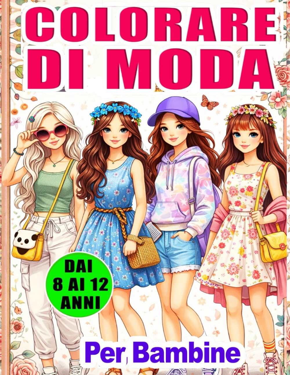 Libro da Colorare di Moda per Bambine dai 8 ai 12 Anni: Outfit Moderni e Vestiti alla Moda da Colorare, Libro da Colorare per Bambine, Libro Creativo ... Bambine, Idea Regalo per Bambine 8–12 Anni