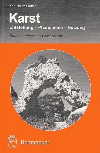 Karst: Entstehung - Phänomene - Nutzung (Studienbücher der Geographie)