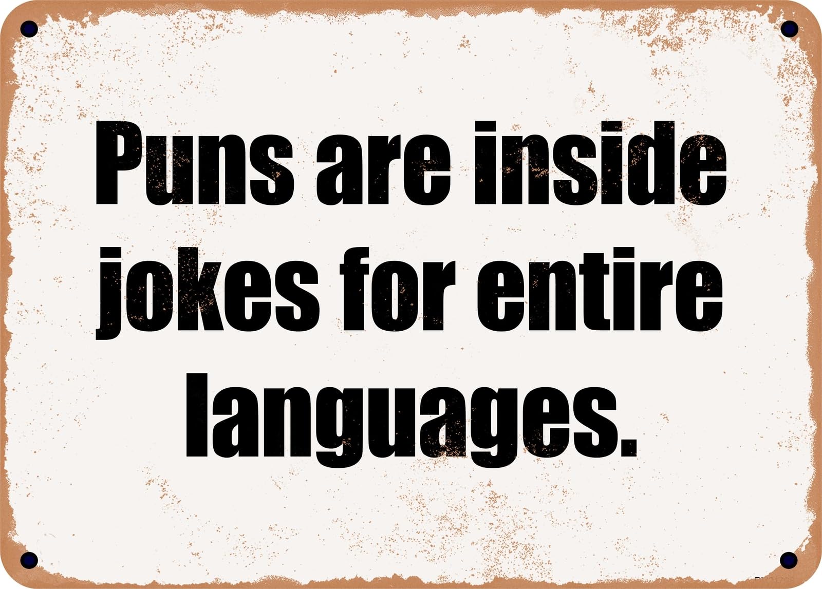 Miaomansenstore Metal Sign - Puns Are Inside Jokes For Entire Languages Home Decor