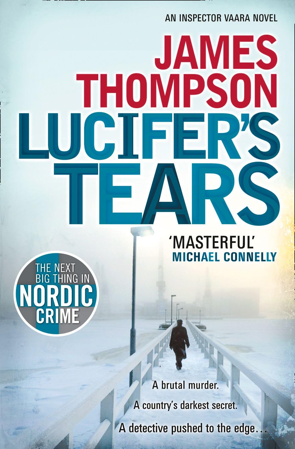 LUCIFER'S TEARS: A Gritty Scandinavian Crime Thriller of Murder and Political Conspiracy