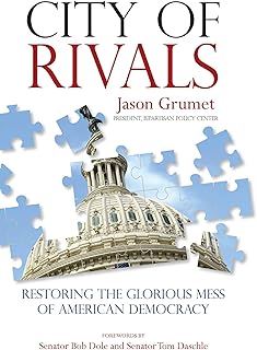 City of Rivals: Restoring the Glorious Mess of American Democracy