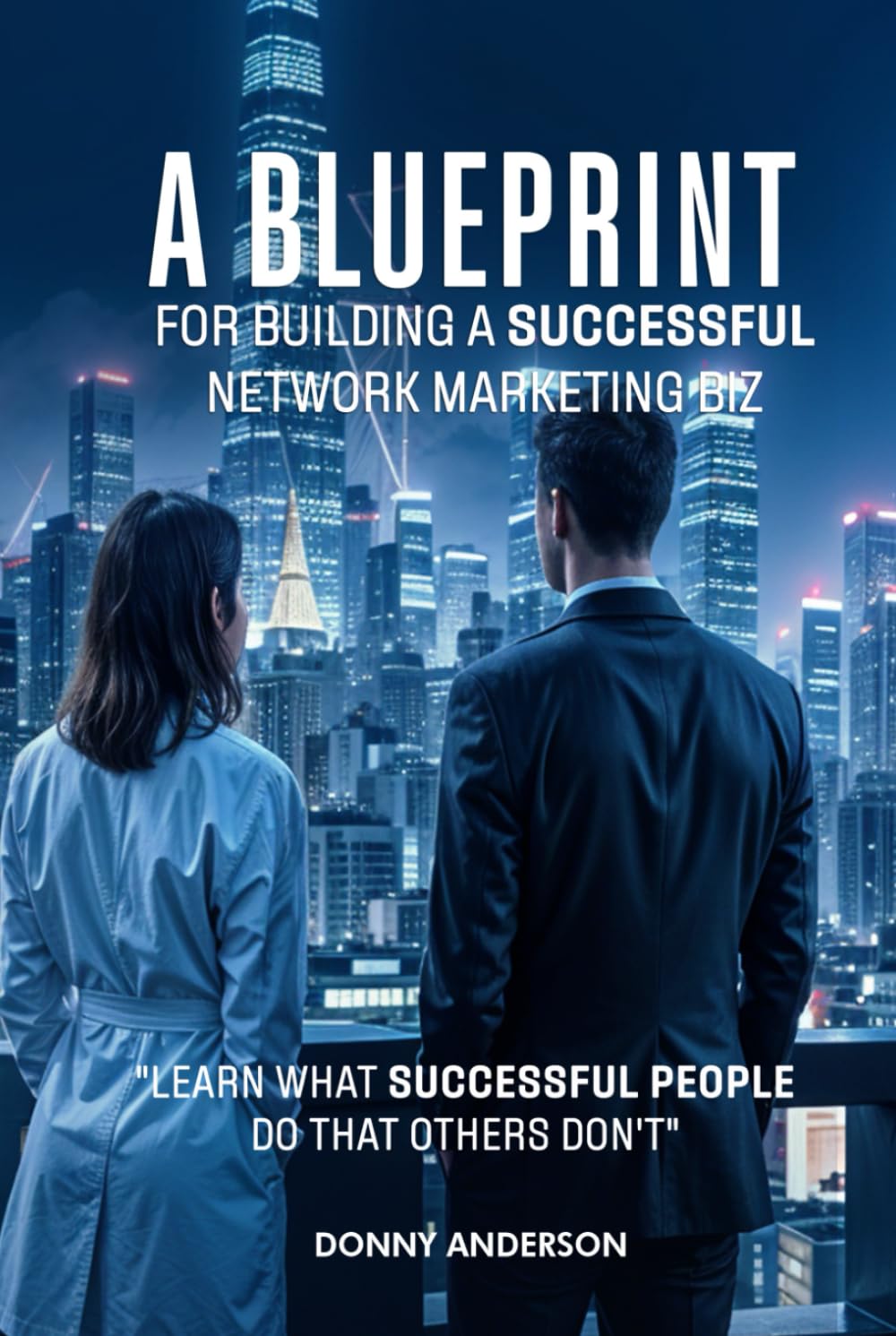 A Blueprint For Building A Successful Network Marketing Biz