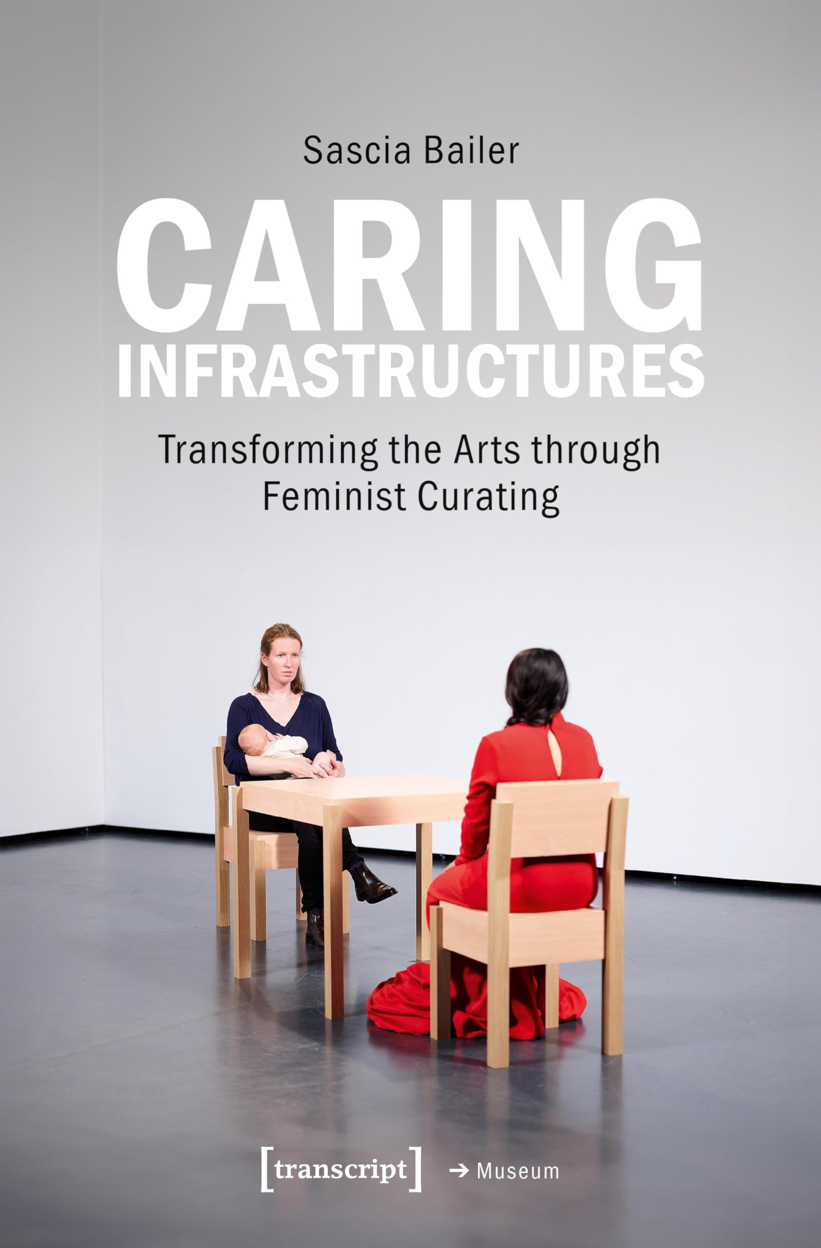 Caring Infrastructures by Sascia Bailer PAPERBACK 9783837675450