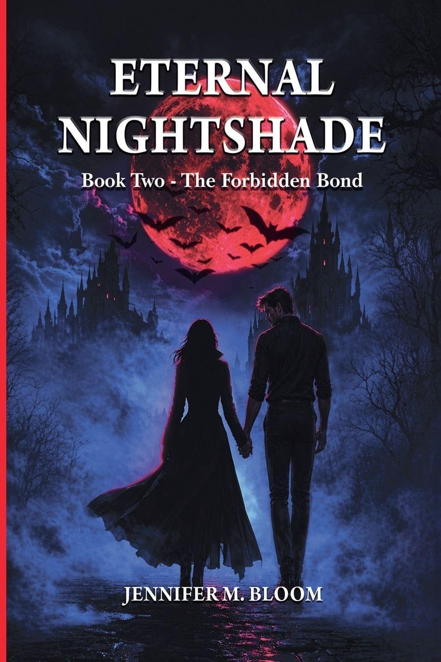 Eternal Nightshade: Book Two - The Forbidden Bond: 2