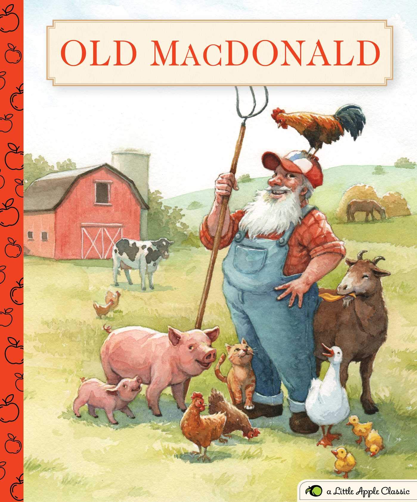 Old MacDonald Had a Farm: A Little Apple Classic