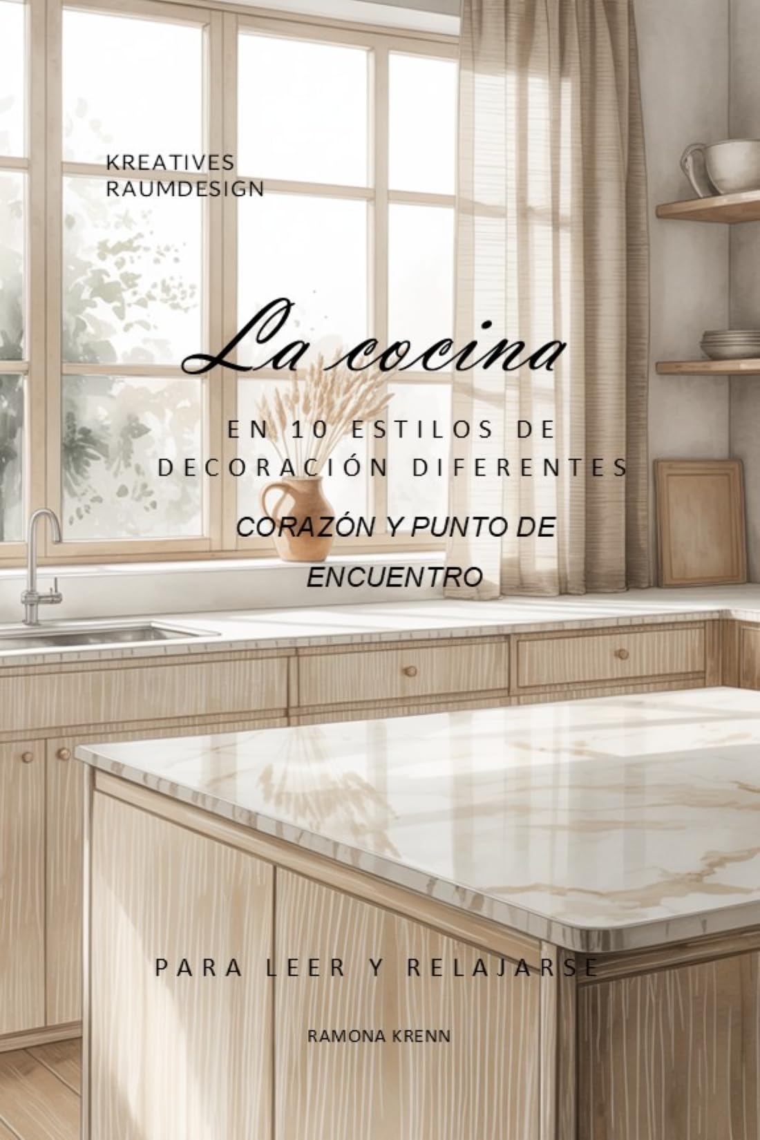 La cocina en 10 estilos de decoración : Imaginez la cuisine de vos rêves au cœur de votre foyer