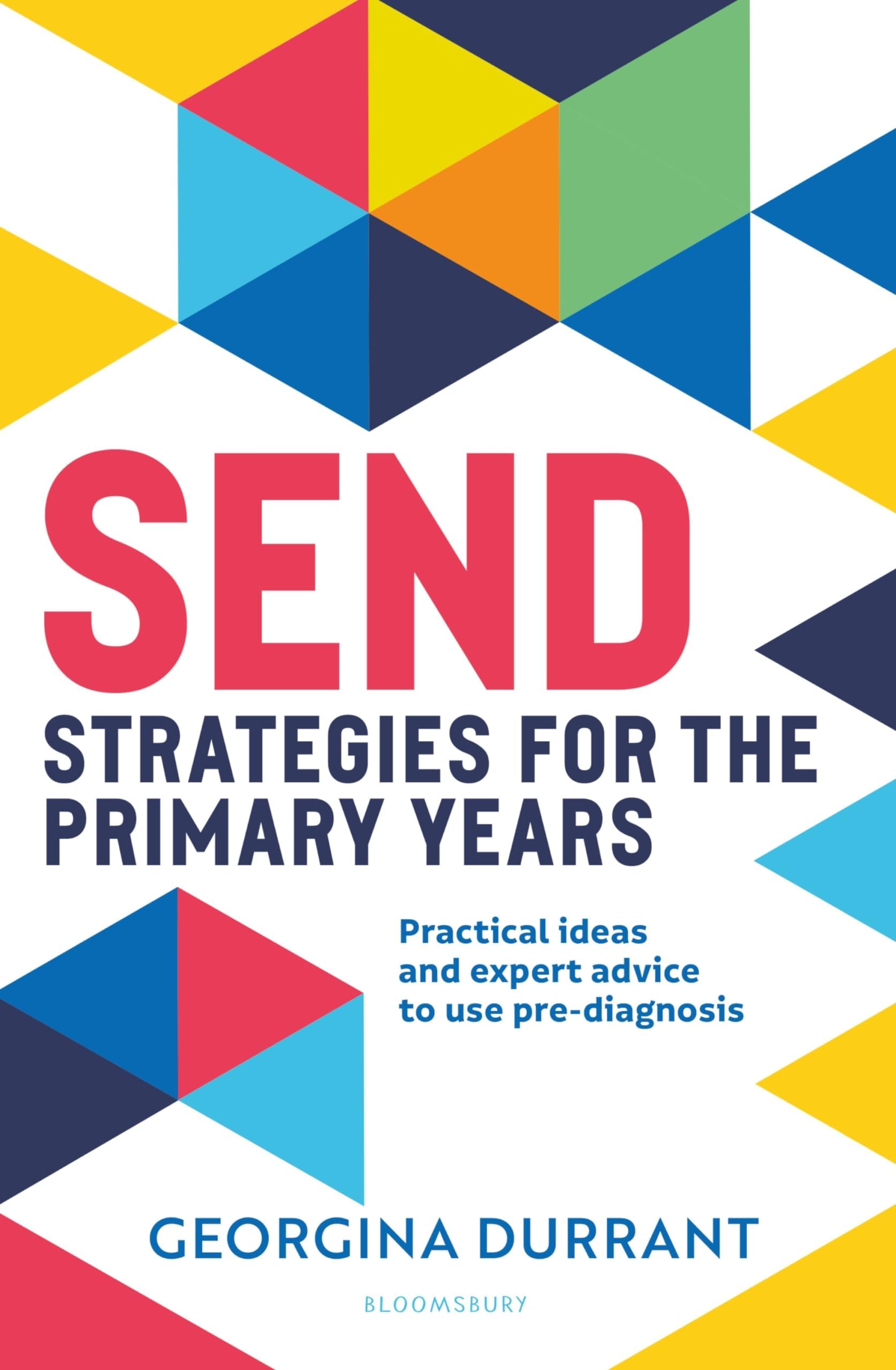 SEND Strategies for the Primary Years: Practical ideas and expert advice to use pre-diagnosis