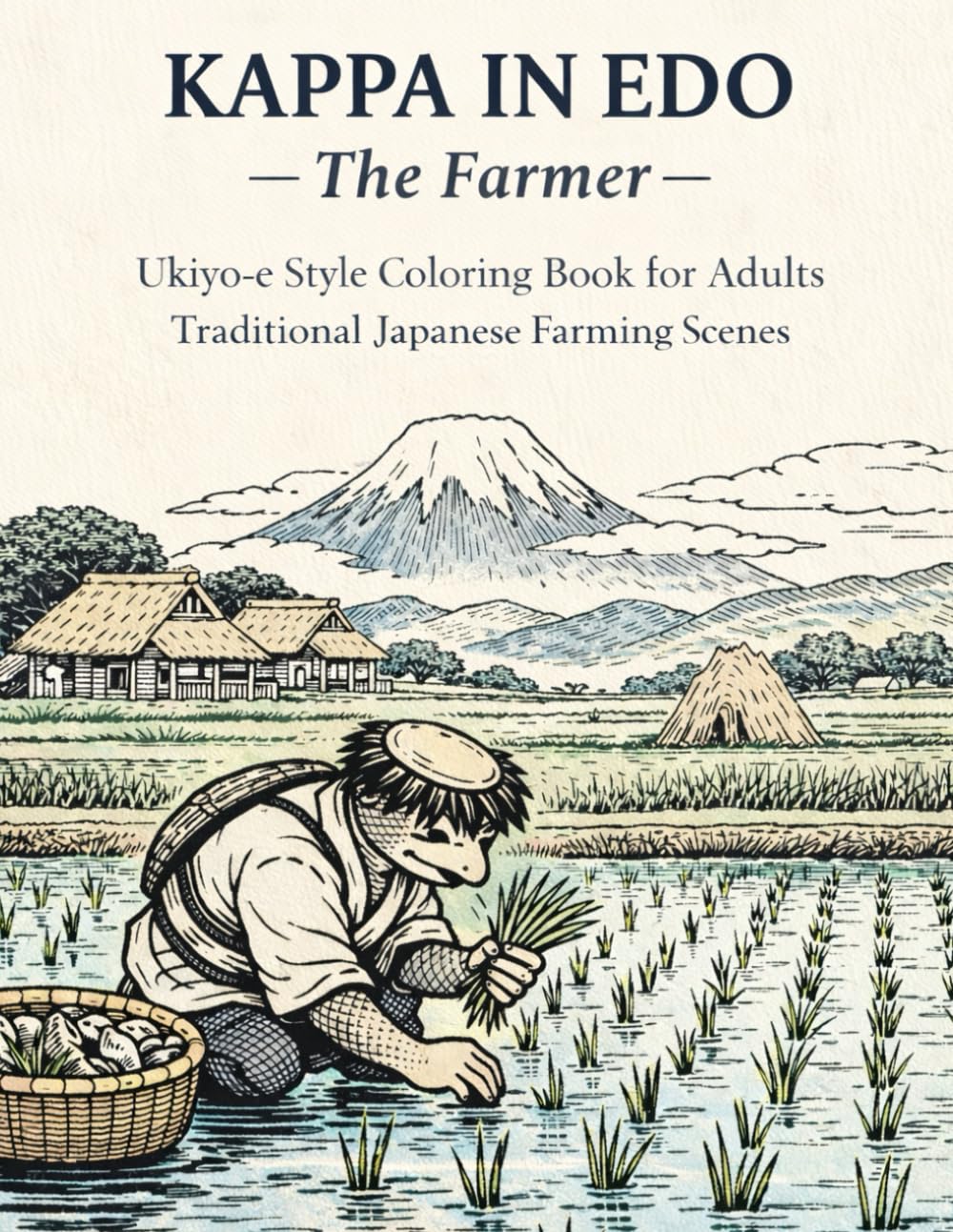 KAPPA IN EDO – The Farmer: Ukiyo-e Style Coloring Book for Adults Traditional Japanese Farming Scenes