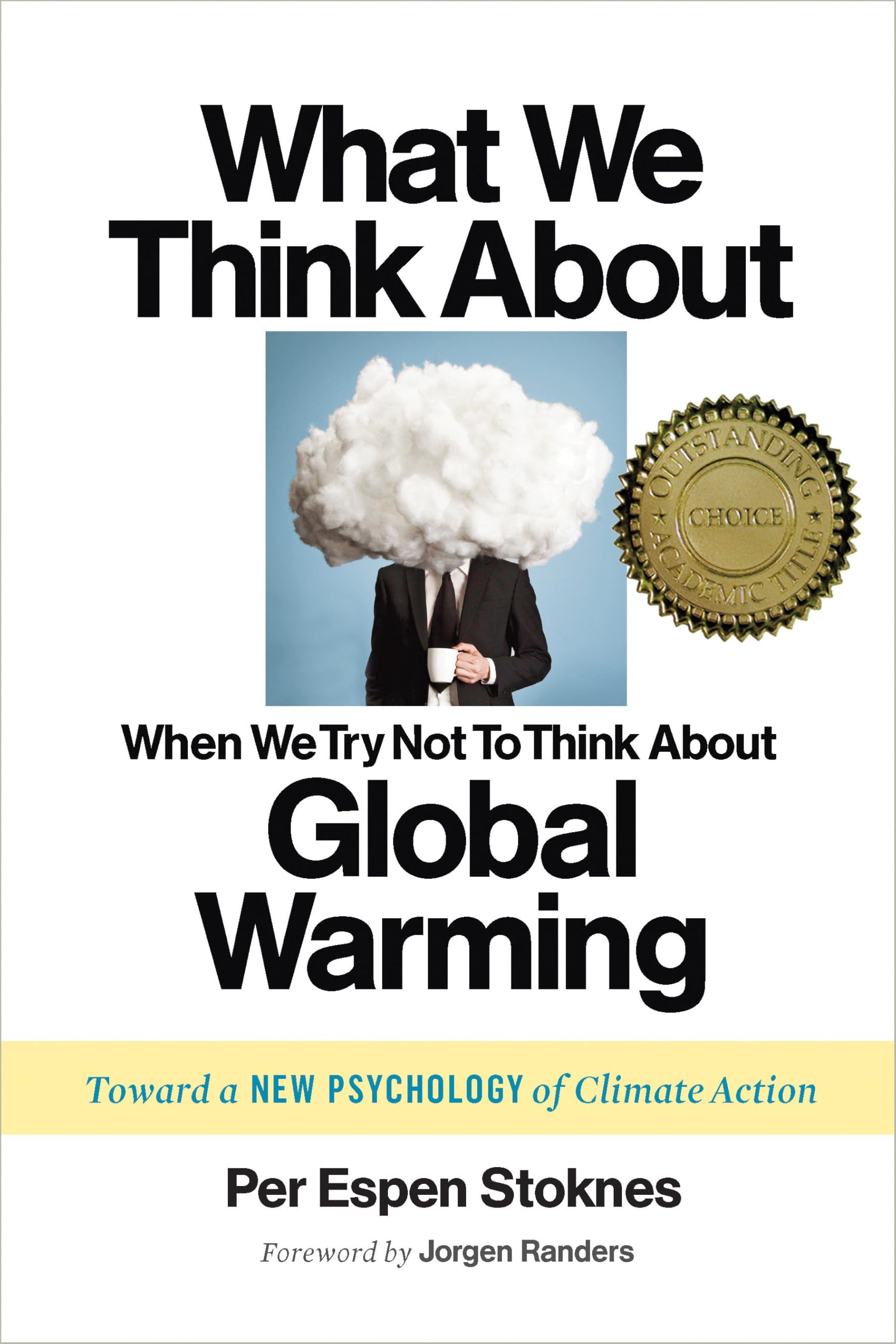 What We Think about When We Try Not to- paperback, Per Espen Stoknes, 1603585834