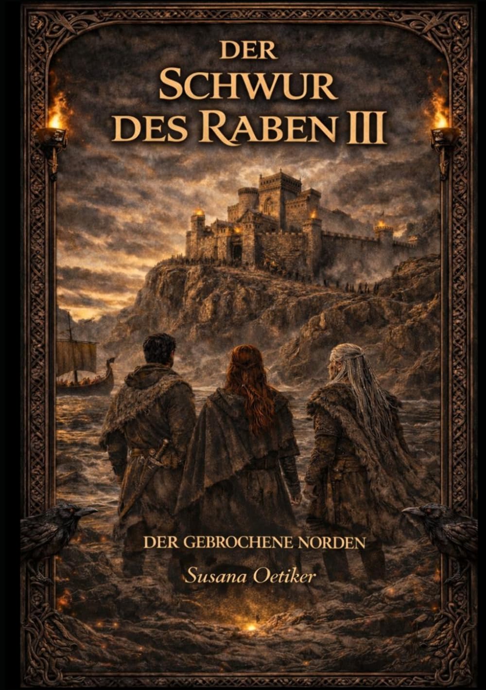 DER SCHWUR DES RABEN III: Der Gebrochene Norden
