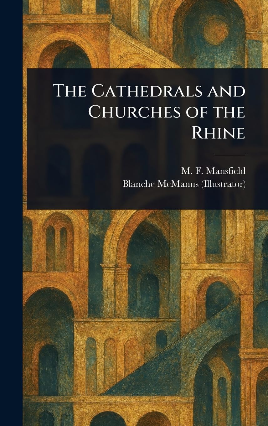 The Cathedrals and Churches of the Rhine      Hardcover – March 28, 2025