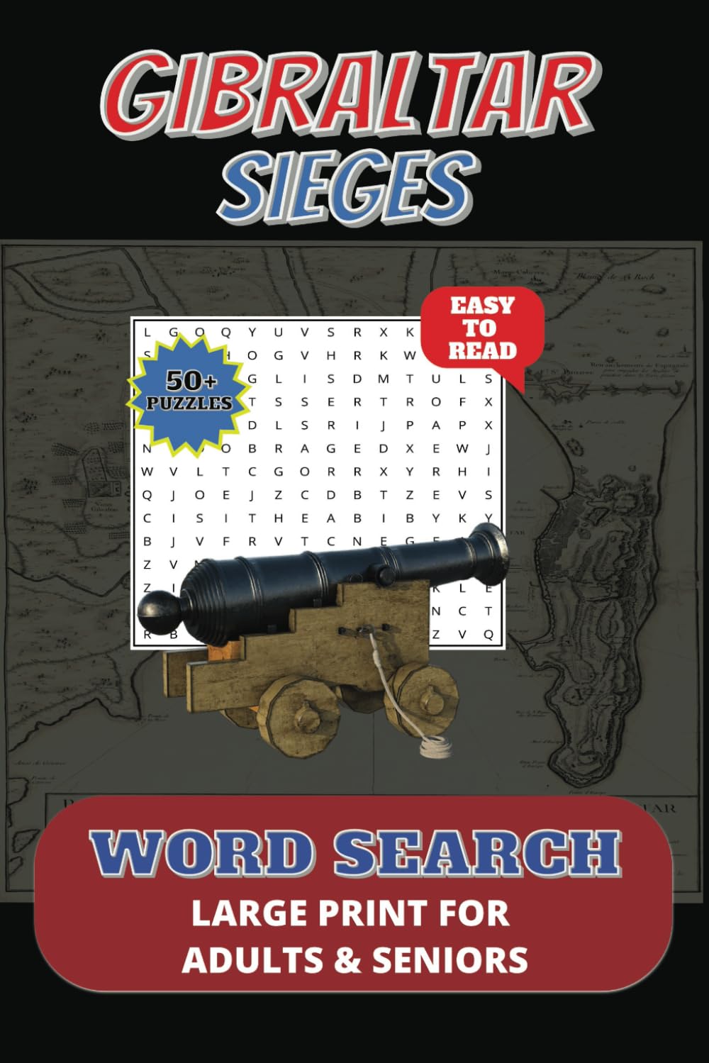 GIBRALTAR SIEGES LARGE PRINT WORD SEARCH BOOK: Word Search book with large print easy to read print about Gibraltar Sieges, Gibraltar military ... ( 15.24 x 22.86 cm ) 110 premium Pages .