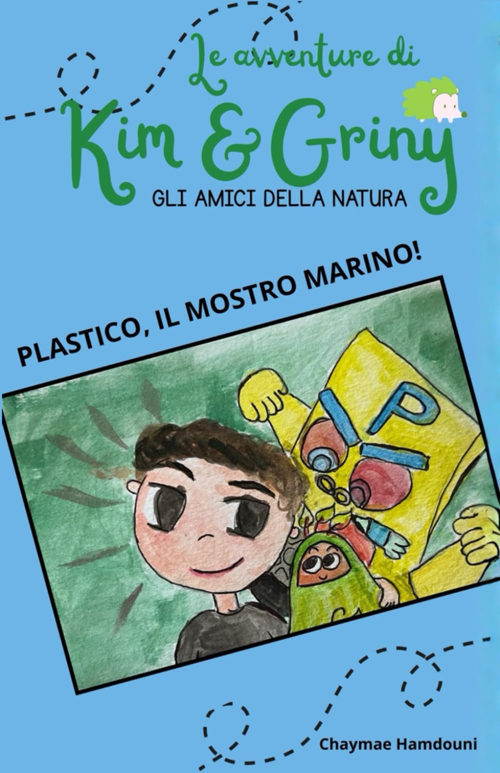 PLASTICO, IL MOSTRO MARINO!: 1 (LE AVVENTURE DI KIM&GRINY - GLI AMICI DELLA NATURA!)