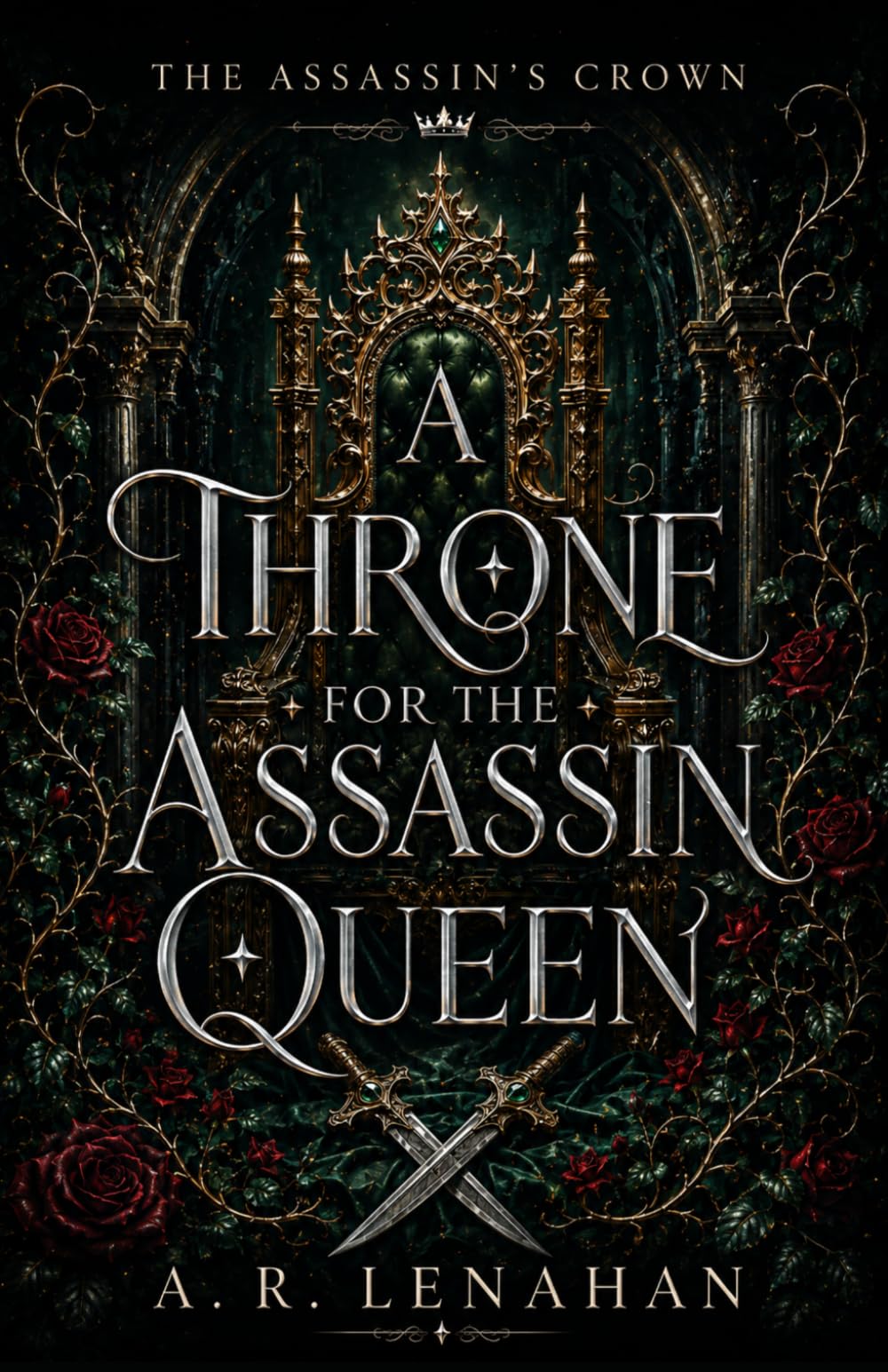 A Throne for the Assassin Queen: A Dark Crown-and-Blade Royal Romantasy: 3 (The Assassin’s Crown)