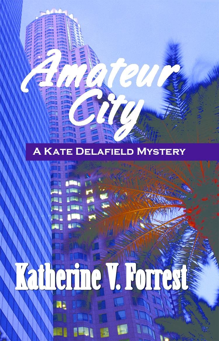 Amateur City: 2 (Kate Delafield Mystery)