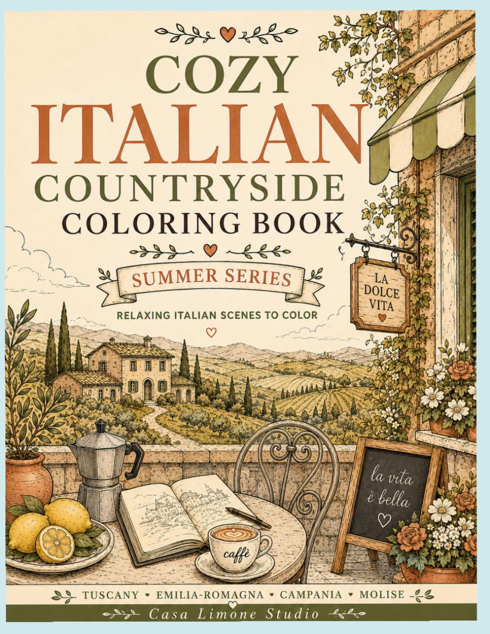 Cozy Italian Countryside Coloring Book: Relaxing Italian Scenes to Color (Summer Series)