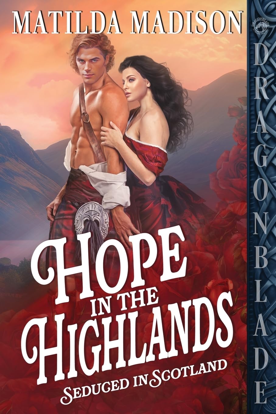 Hope in the Highlands: A Scottish Historical Romance: 1 (Seduced in Scotland)