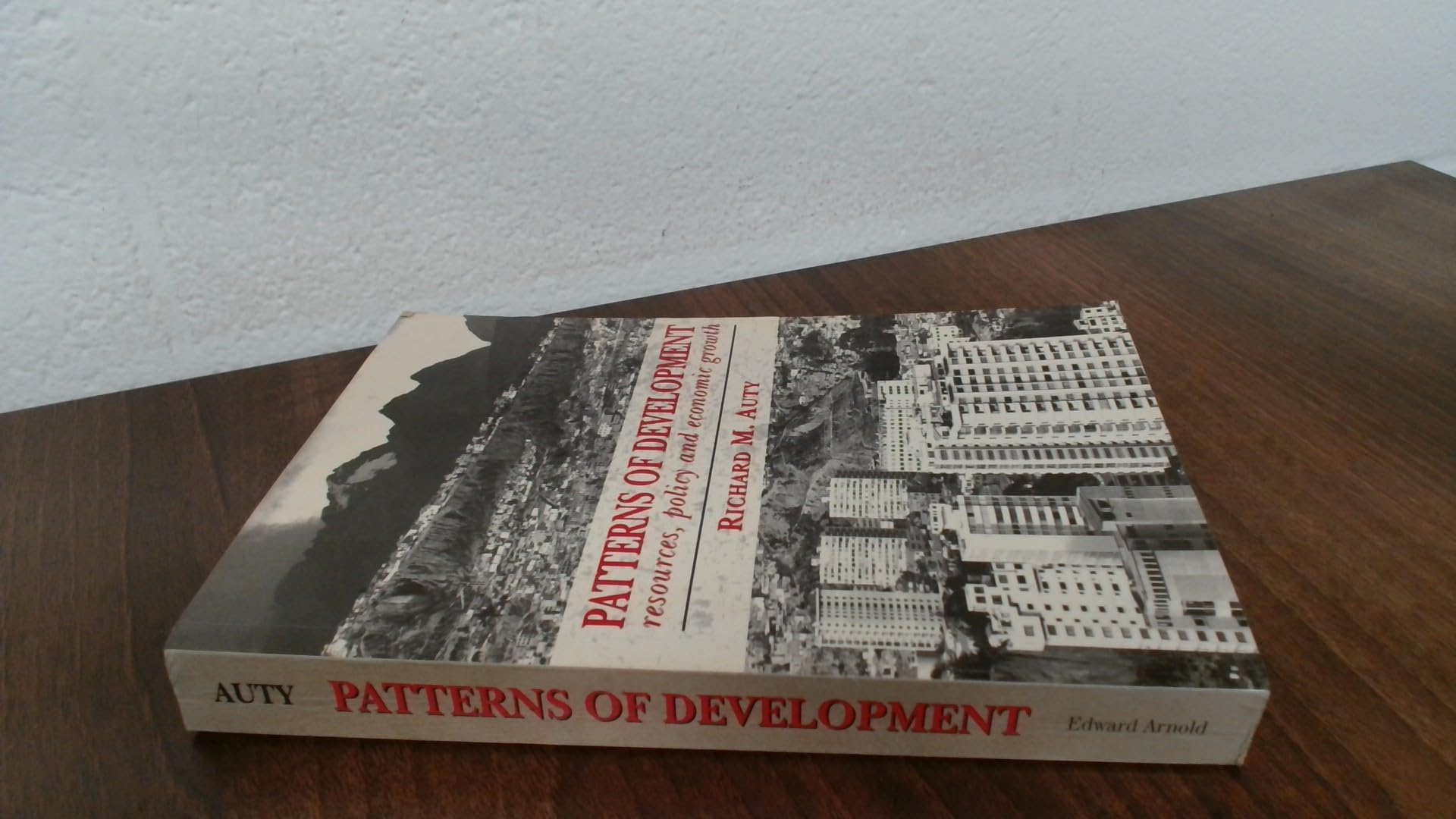 Patterns of Development: Resources, Policy and Economic Growth 1st Edition