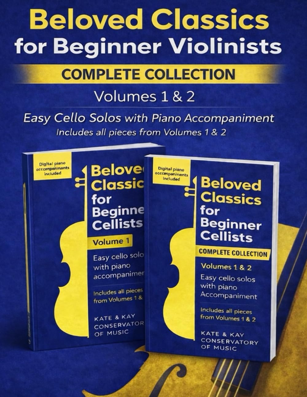 Beloved Classics for Beginner Cellists: Complete Set Volumes 1 & 2: Easy cello solos with piano accompaniment