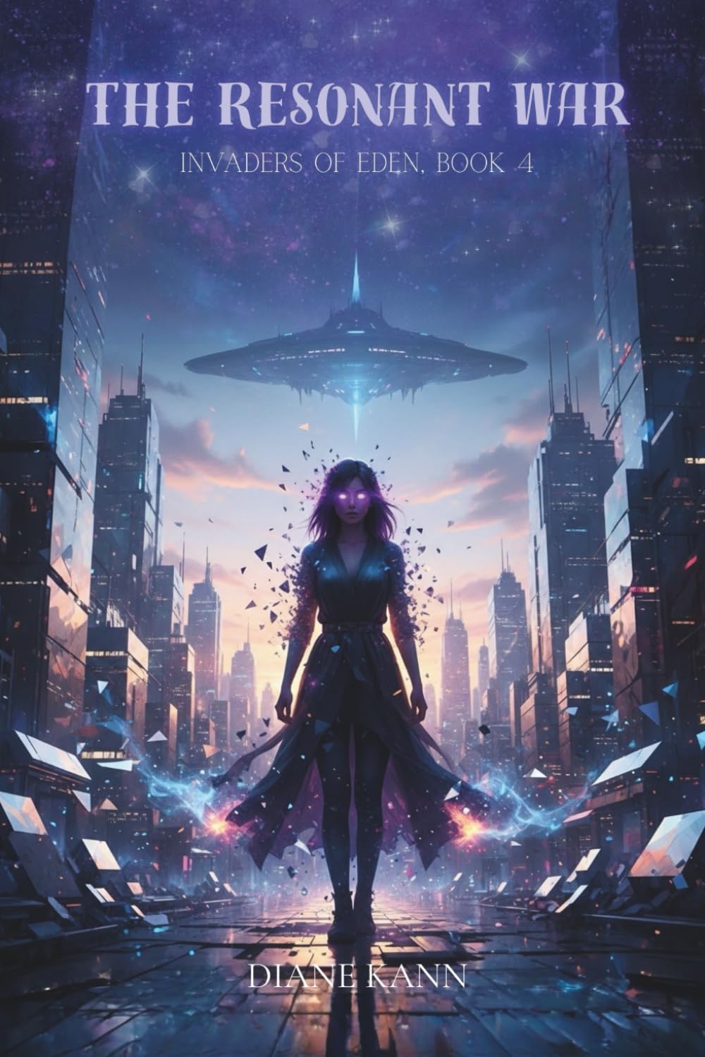 The Resonant War: 4 (Invaders of Eden)