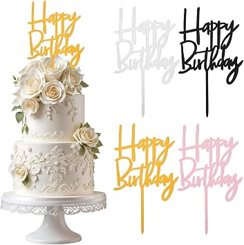 Nogeqi 4PCS Acrylic Happy Birthday Cake Topper, Happy Birthday Cake Decorations Sign for Party Desserts Decoration Ideas Gold, Silver, Black, Rose Gold