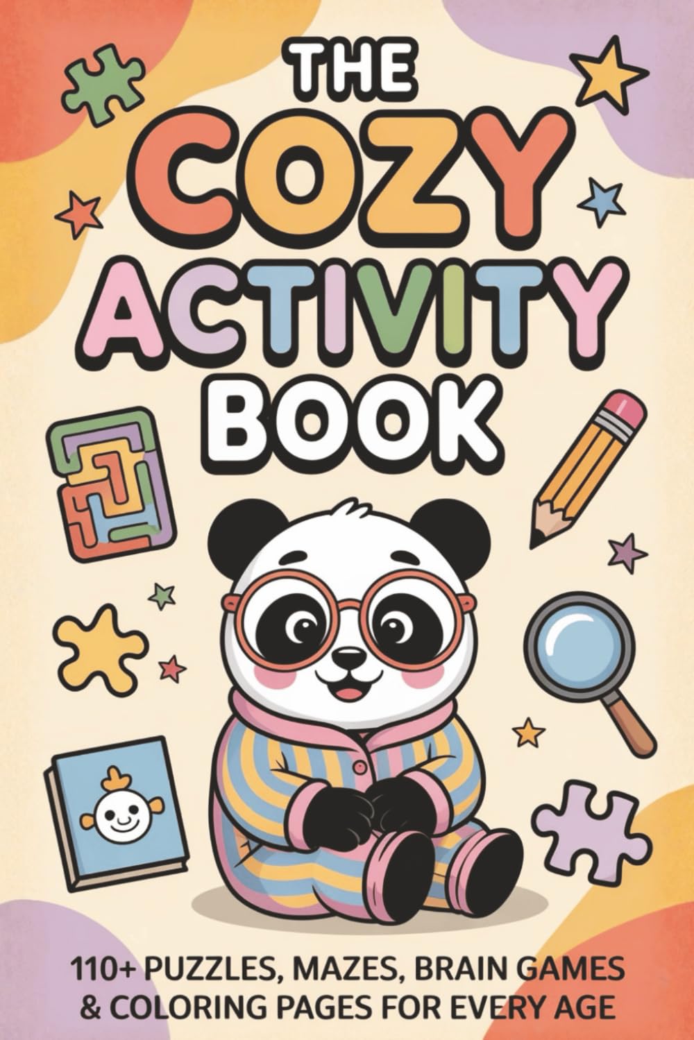 The Cozy Activity Book: 110+ Puzzles, Mazes & Brain Games (Calm & Cozy™ Coloring Book Collection)