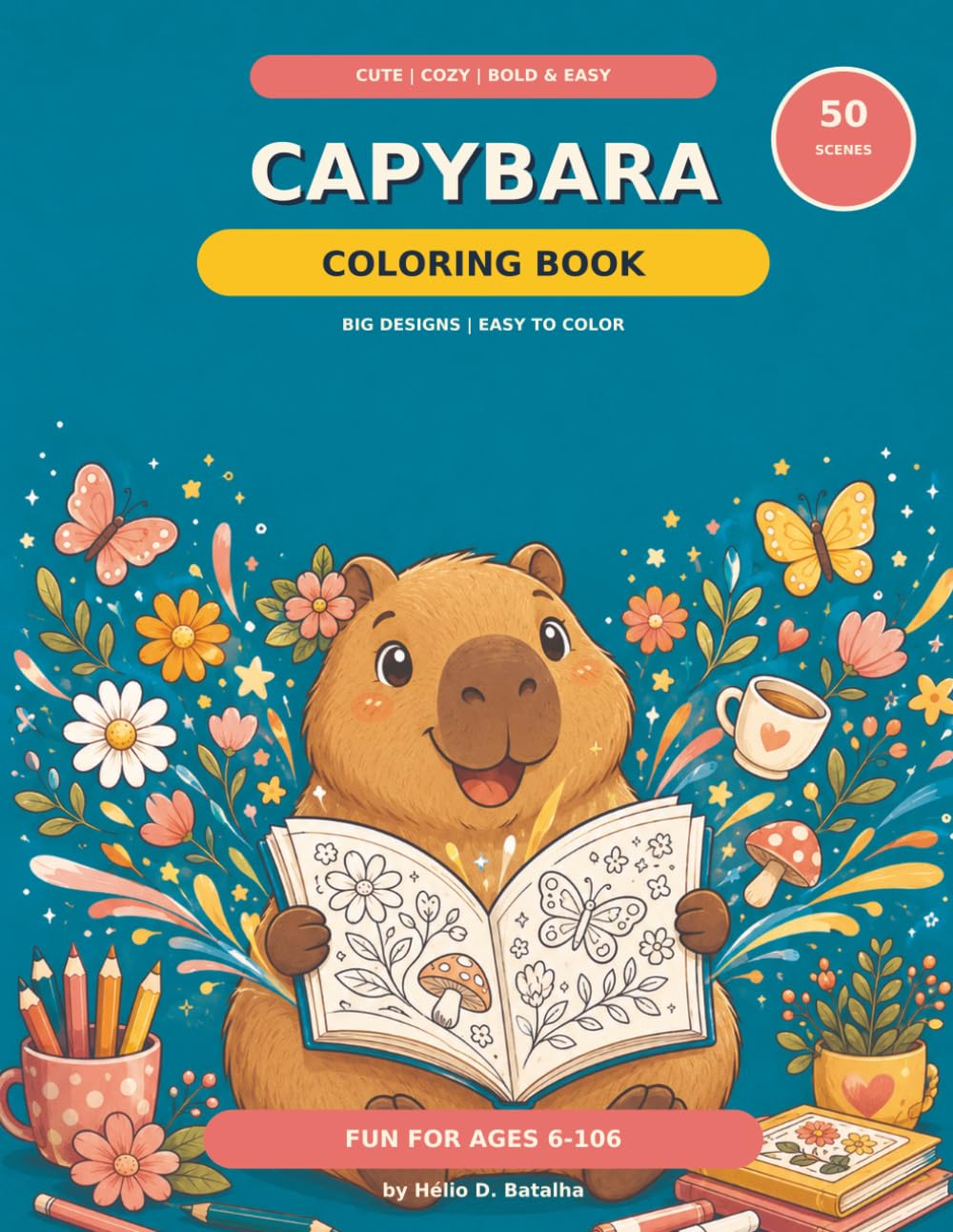 Capybara Coloring Book: Cute | Cozy | Bold & Easy