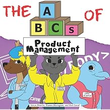 The ABCs of Product Management 4 Very Young Professionals