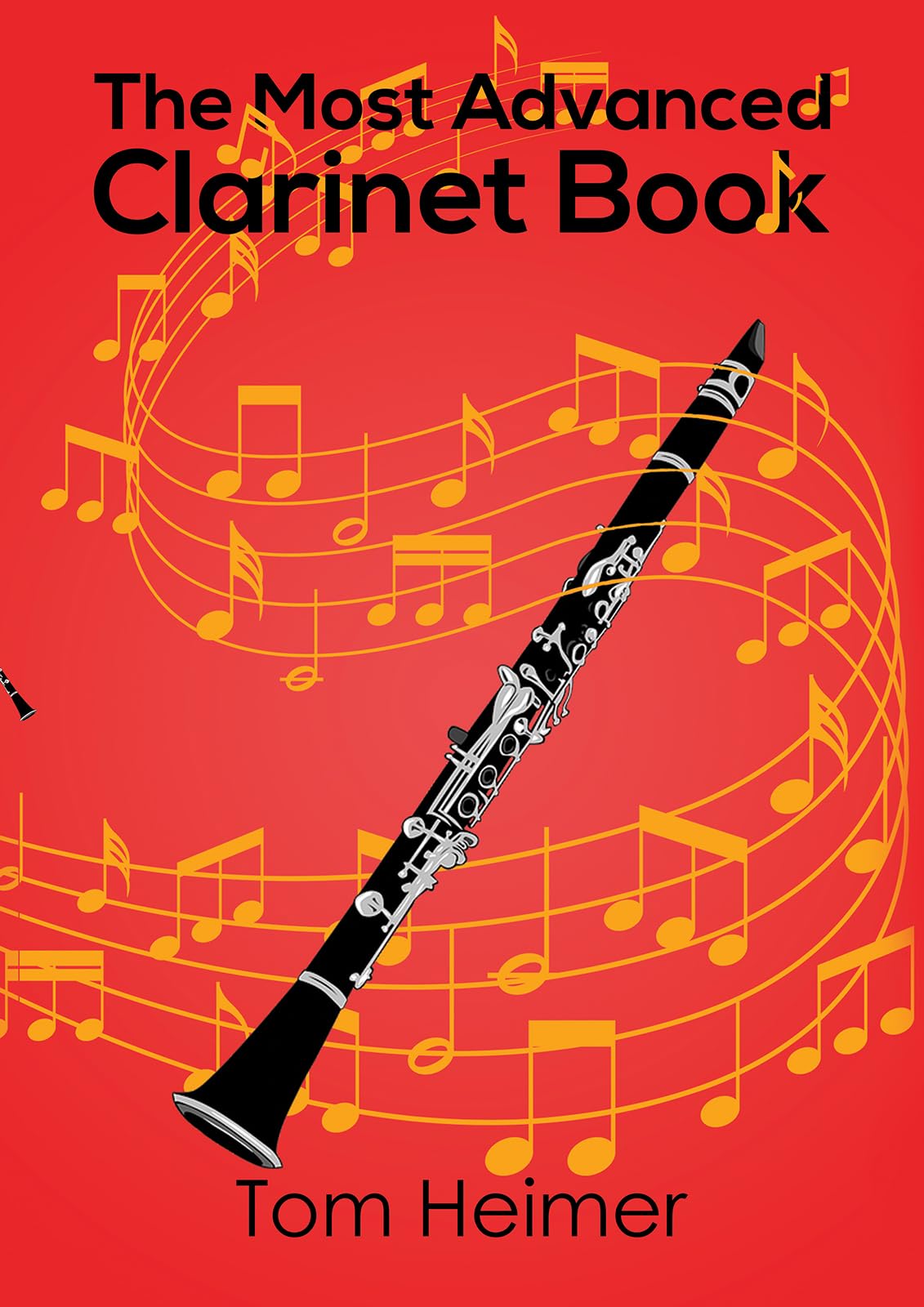 The Most Advanced Clarinet Book Paperback – April 30, 2018