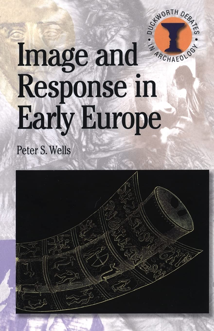 Image and Response in Early Europe by Peter S. Wells, Richard... - 9780715636824